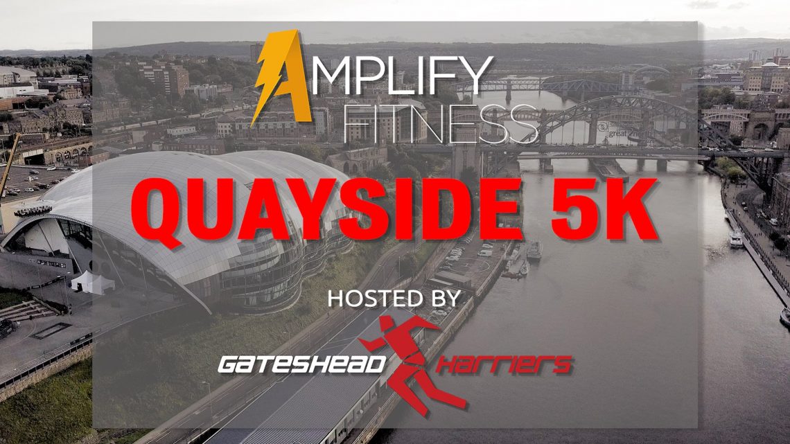 amplify fitness quayside 5k hosted by gateshead harriers & ac